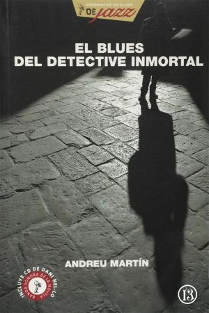 [Asesinatos en clave de Jazz 01] • El blues del detective inmortal